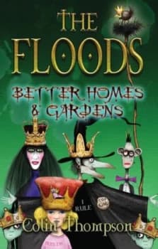 The Floods. Better Homes and Gardens by Colin Thompson Paperback