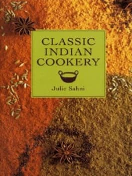 Classic Indian Cookery by Julie Sahni Hardback