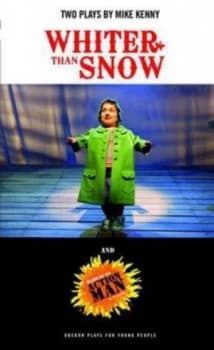 Whiter Than Snow and Diary of an Action Man by Mike Kenny and Mike Kenny Paperback