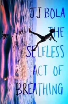 The selfless act of breathing - J. J. Bola - Hardback - Used