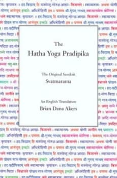 The Hatha Yoga Pradipika by Svatmarama and Brian Dana Akers Paperback
