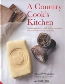 A Country Cooks Kitchen by Alison Walker Hardback