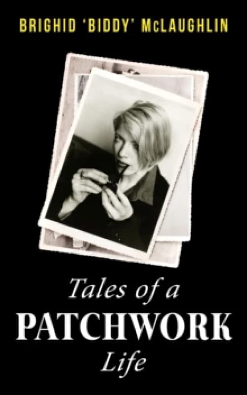 Tales of a Patchwork Life : A Memoir of the Stories That Keep Me Paperback / softback