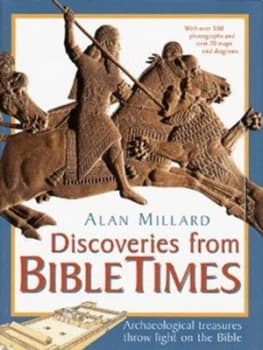 Discoveries from Bible Times by A. R Millard Hardback