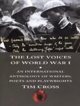 The lost voices of World War I by Tim Cross