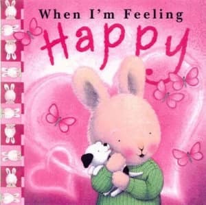 When Im Feeling Happy by Tracey Moroney Hardback