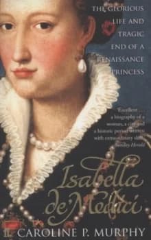 Isabella De Medici by Caroline P. Murphy Book
