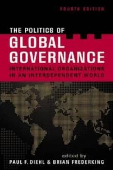 The Politics of Global Governance by Paul F. Diehl Paperback