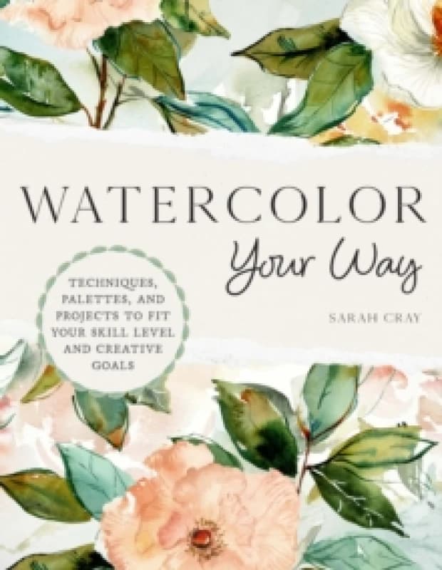 Watercolor Your Way. Paperback. By Sarah Cray Books