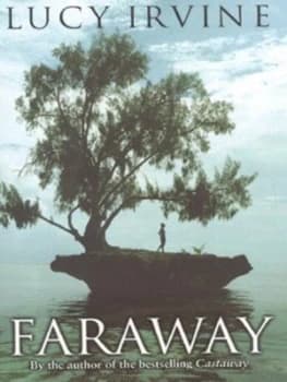 Faraway by Lucy Irvine Hardback