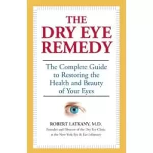 The dry eye remedy by Robert Latkany