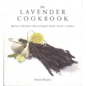 The Lavender Cookbook by Sharon Shipley Book