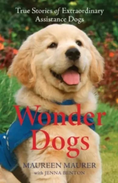 wonder dogs true stories of extraordinary assistance dogs 9780800739379