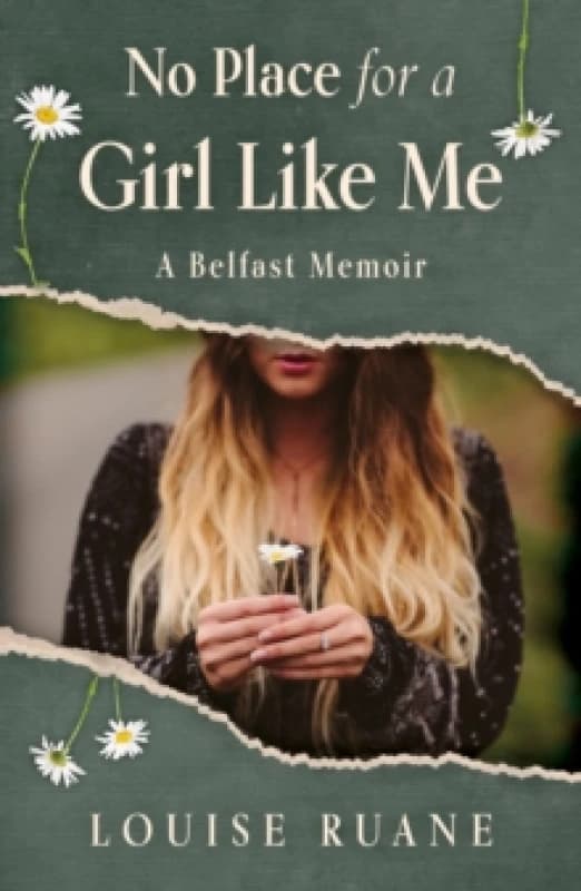 No Place for a Girl Like Me : A Belfast Memoir Paperback / softback