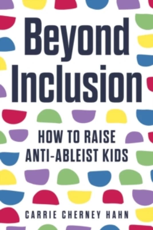 Beyond Inclusion. Paperback. By Carrie Cherney Hahn Books