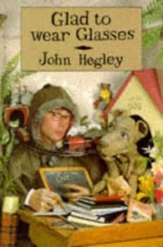 Glad to Wear Glasses by John Hegley and Linda Leatherbarrow Book