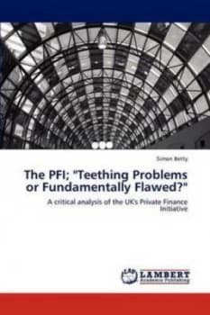 The Pfi teething Problems or Fundamentally Flawed by Simon Betty Paperback