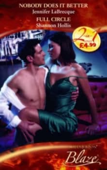 Nobody Does It Better / Full Circle by Jennifer Labrecque Book