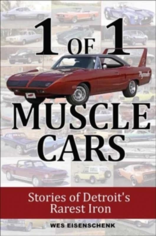 1 of 1 Muscle Cars : Stories of Detroit's Rarest Iron Paperback / softback