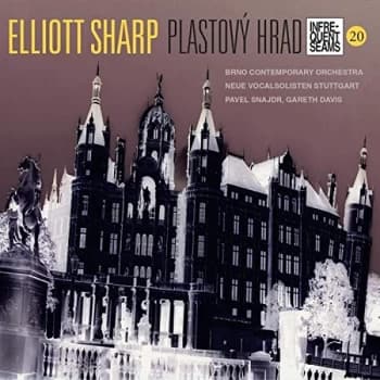 Elliot Sharp - Elliot Sharp: Plastovy Hrad CD