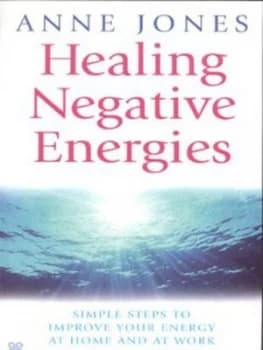 Healing Negative Energies by Anne Jones Paperback