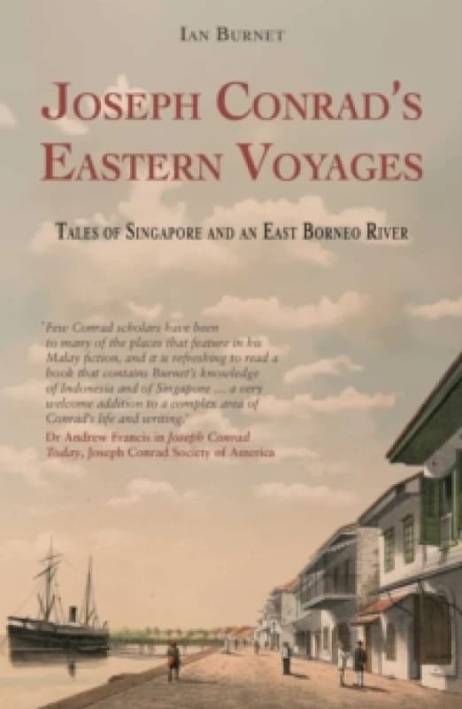 Joseph Conrad's Eastern Voyages : Tales of Singapore and an East Borneo River Paperback / softback