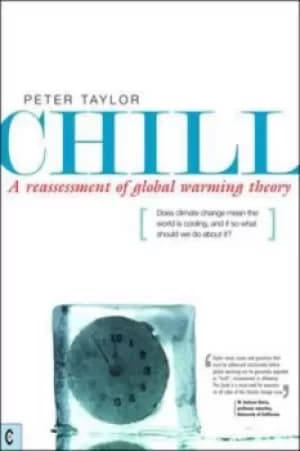 Chill a reassessment of global warming theory by Peter Taylor