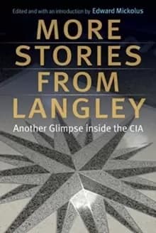 More Stories from Langley : Another Glimpse Inside the CIA