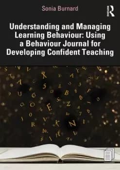 Understanding and Managing Learning Behaviour: Using a Behaviour Journal for Developing Confident Teaching
