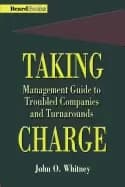 taking charge management guide to troubled companies and turnarounds