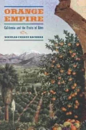 orange empire california and the fruits of eden