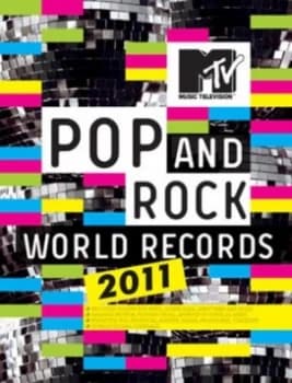 Mtv Pop and Rock World Records 2011 by Luke Crampton and Dafydd Rees and Mtv Networks Hardback