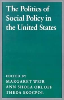 The Politics of Social Policy in the United States by Margaret Weir Book