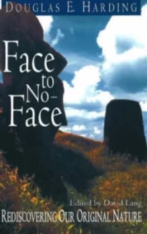 Face to no-face by Douglas E Harding