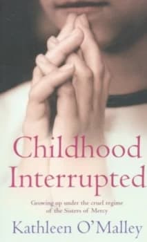 Childhood Interrupted by Kathleen Omalley Paperback