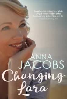 Changing Lara : A brand new series from the much-loved author of the Peppercorn Street series