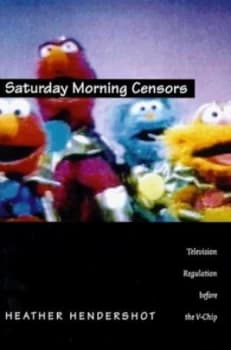 Saturday Morning Censors by Heather Hendershot Paperback