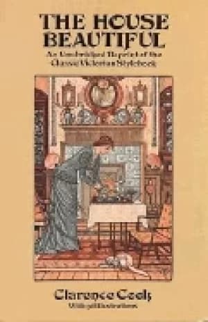 house beautiful an unabridged reprint of the classic victorian stylebook