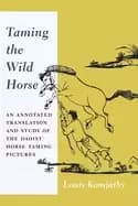 taming the wild horse an annotated translation and study of the daoist hors