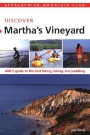 Discover Marthas Vineyard by Lee Sinai