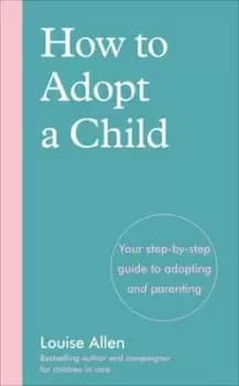 How to adopt a child by Louise Allen