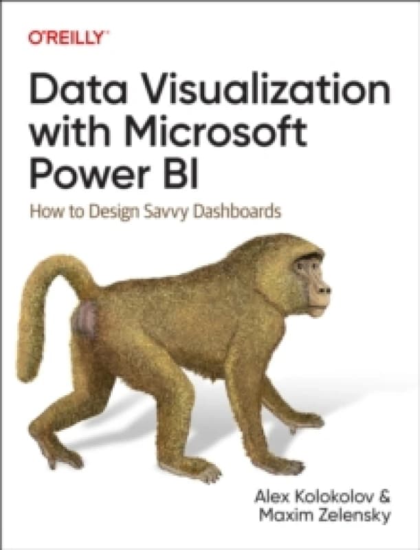 Data Visualization With Microsoft Power BI. Paperback. By Alex Kolokolov, Maxim Zelensky Books