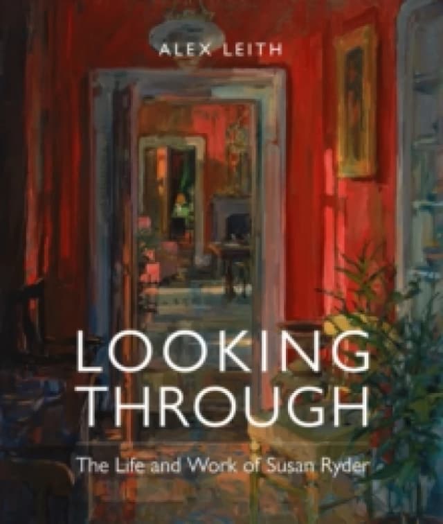 Looking Through : The Life and Work of Susan Ryder Hardback