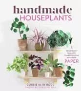 handmade houseplants remarkably realistic plants you can make with paper