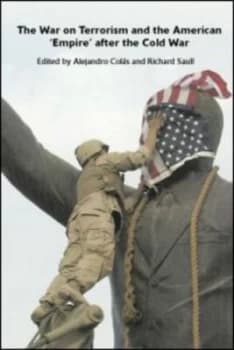 The War on Terror and the American empire After the Cold War by Alejandro Colas Paperback
