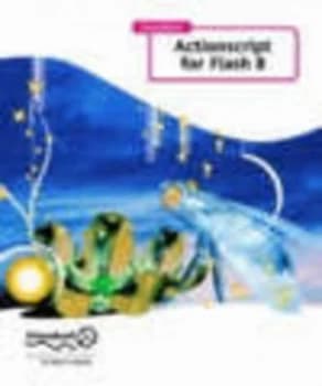 Foundation Actionscript for Flash 8 by Kristian Besley Book