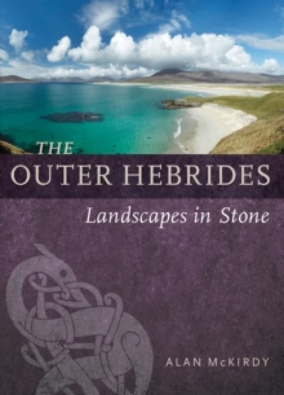 The Outer Hebrides : Landscapes in Stone Paperback / softback