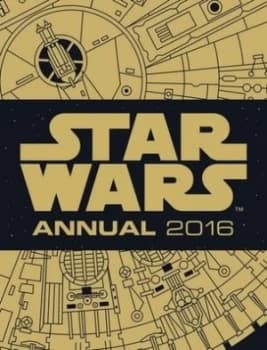 Star Wars Annual 2016 by Egmont Publishing UK Hardback