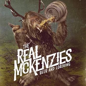 The Real Mckenzies - Beer and Loathing CD
