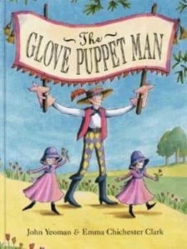 The Glove Puppet Man by John Yeoman and Emma Chichester Clark Paperback